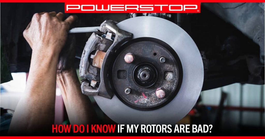 How to Tell if Your Brake Rotors Are Bad | PowerStop